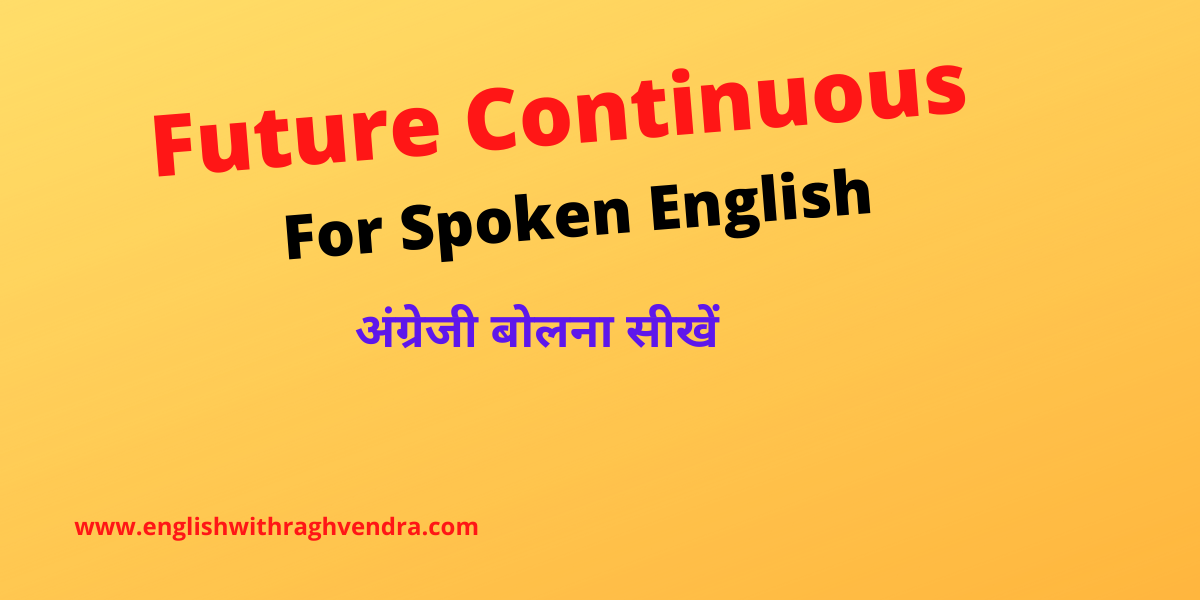 Future Continuous For Spoken English